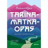 Ilmanen, Sanastajan Tarinamatkaopas sanojen metsästäjille
