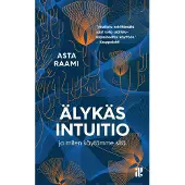 Raami, Älykäs intuitio ja miten käytämme sitä