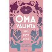 Into-Kustannus Oy Oma valinta: Minä myyn seksiä
