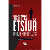 Docendo Pauliina Susi : Yksityisetsivä - varjo kannoillasi : tietoteos Suomen salamyhkäisimmästä ammatista