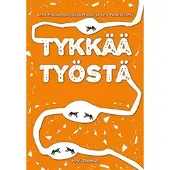Tykkää työstä - Työhyvinvoinnin psykologiset perusteet