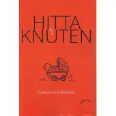 Hitta knuten 2 - Fragment och livsberättelser
