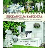 Nyström, Nikkaroi ja rakenna - Taimilaatikoista pyörävajaan ja unelmien pihakeittiöön