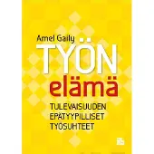 Gaily, Työn elämä - Tulevaisuuden epätyypilliset työsuhteet