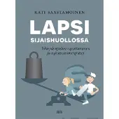 Prisma Saastamoinen, Lapsi sijaishuollossa - Yhteydenpidon rajoittaminen ja rajoitustoimenpiteet