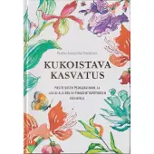 Avola, Kukoistava kasvatus - Positiivisen pedagogiikan ja laaja-alaisen hyvinvointiopetuksen käsikirja