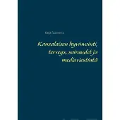 Suonsivu, Kansalaisen hyvinvointi, terveys, sairaudet ja mediaviestintä
