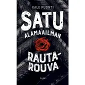 Bazar Puonti, Satu - Alamaailman rautarouva
