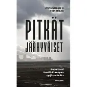 Pitkät jäähyväiset : reportaasi fossiili-Euroopan syrjäseuduilta