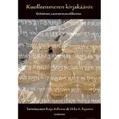Gaudeamus Kuolleenmeren kirjakääröt - Kriittinen suomennosvalikoima