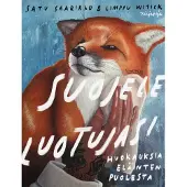 Saarikko, Suojele luotujasi - Huokauksia eläinten puolesta