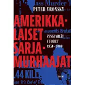 Tammi Vronsky, Amerikkalaiset sarjamurhaajat - Synkimmät vuodet 1950-2000