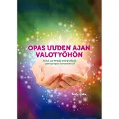 Gren, Opas uuden ajan valotyöhön - Kohti parempia energioita ja puhtaampaa kanavointia!