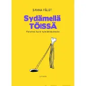 Kustannusosakeyhtiö Avain Fäldt, Sydämellä töissä - Rakenna hyviä työelämäsuhteita