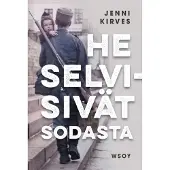 He selvisivät sodasta