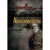 Minerva Kustannus Oy Pilecki, Vapaaehtoisena Auschwitziin - Vastarintaliikkeen soluttautujan uskomaton tarina