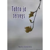 Aranovich, Tahto ja terveys