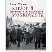 Niemi, Kirjeitä Moskovasta - Miten minusta tuli elokuvaohjaaja