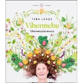 Lange, Vihermehu - Elinvoimaa luonnosta