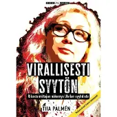 Palmén, Virallisesti syytön - Rikostoimittajan näkemys Ulvilan vyyhdistä