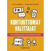 Karpela, Kohtuuttomat valittajat - Opas vaativien valitusten ja reklamaatioiden hallintaan