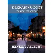 Aflecht, Henkka Aflecht, Dekkarivuodet - Yksityisetsivän elämää, keikat 1-15