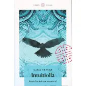 Frange, Intuitiolla - Kuuletko sisäisen viisautesi?