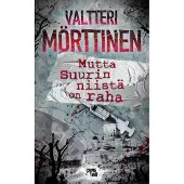 Mörttinen, Mutta suurin niistä on raha