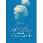 Asiakasturvallisuus sosiaali- ja terveysalalla