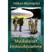 Blomqvist, Muukalaiset keskuudessamme