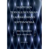 Paasonen, Yksityisen turvallisuusalan lainsäädäntö käytännössä