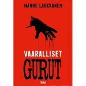 Laukkanen, Vaaralliset gurut