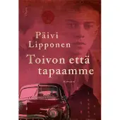 Lipponen, Toivon että tapaamme