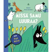Tove Jansson MUUMI: Missä Samu luuraa?