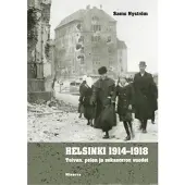 Minerva Kustannus Oy Nyström, Helsinki 1914-1918 - Toivon, pelon ja sekasorron vuodet