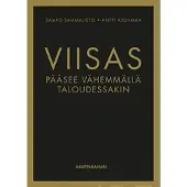 Kauppakamari Sammalisto, Viisas pääsee vähemmällä taloudessakin - Miten teet oman talouden hallinnasta, säästämisestä sekä sijoittamisesta helppoa ja hauskaa