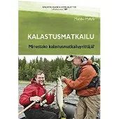 Myllylä, Kalastusmatkailu - Minustako kalastusmatkailuyrittäjä?