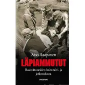 Docendo Haapanen, Läpiammutut - Haavoittuneiden hoito talvi- ja jatkosodassa