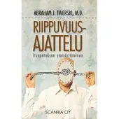 Twerski, Riippuvuusajattelu - itsepetoksen ymmärtäminen