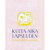 Kulta-aika lapsuuden