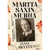 Skyttä, Martta Saxin murha