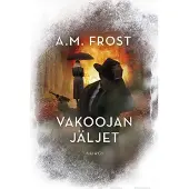 Frost, Vakoojan jäljet
