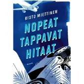 Miettinen, Nopeat tappavat hitaat