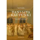 Suomen tiedeseura Artukka, Tanssiva kaupunki - Turun seurapiiri sosiaalisena näyttämönä 1810-luvulla