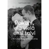 Launonen, Poikani, elä vielä ensi talvi - Lyhyen elämän filosofia