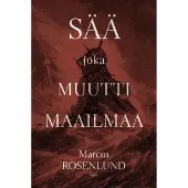 Kustantamo S&S Rosenlund, Sää joka muutti maailmaa