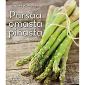 Hanne Kinnunen : Parsaa omasta pihasta