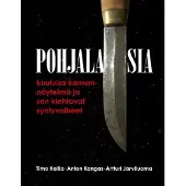 Kallio, Pohjalaisia - Kuuluisa kansannäytelmä ja sen kiehtovat syntyvaiheet