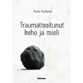 Punkanen, Traumatisoitunut keho ja mieli
