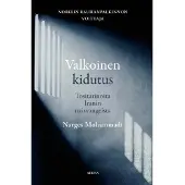 Mohammadi, Valkoinen kidutus - Tositarinoita Iranin naisvangeista